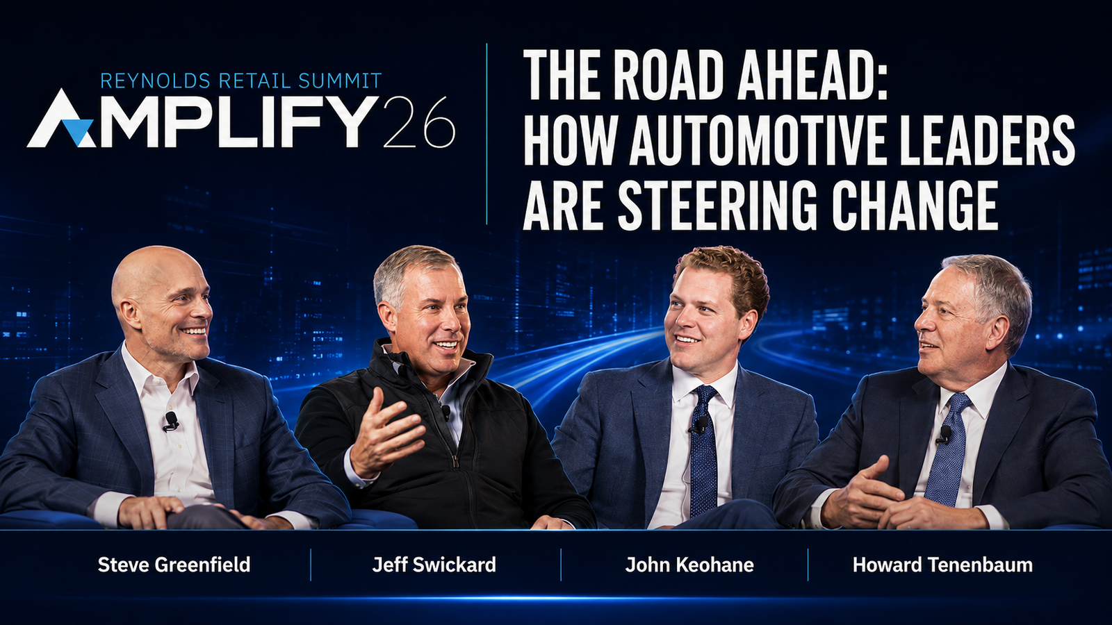 Steve Greenfield, Jeff Swickard, John Keohane, and Howard Tenenbaum take the stage at Reynolds & Reynold's Amplify 2026 event to discuss "The Road Ahead: How Automotive Leaders are Steering Change."