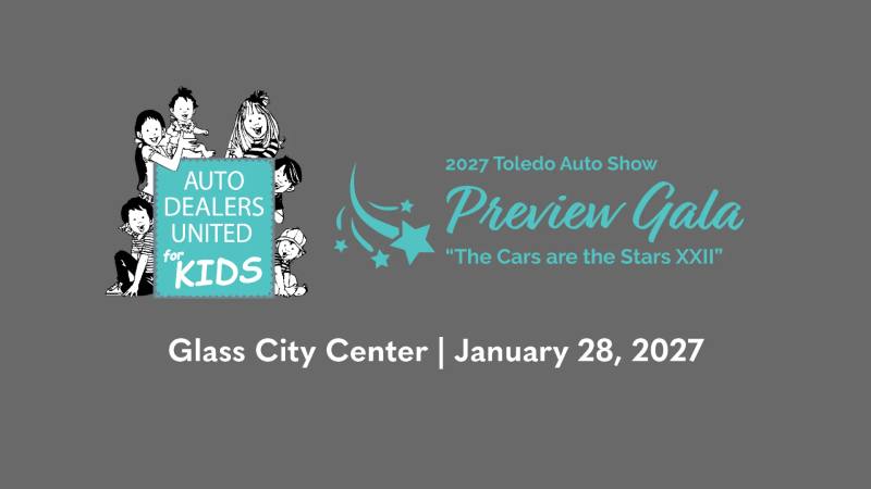 Toledo Auto Dealers United for Kids Charity Gala — Toledo, OH, Jan 28, 2027