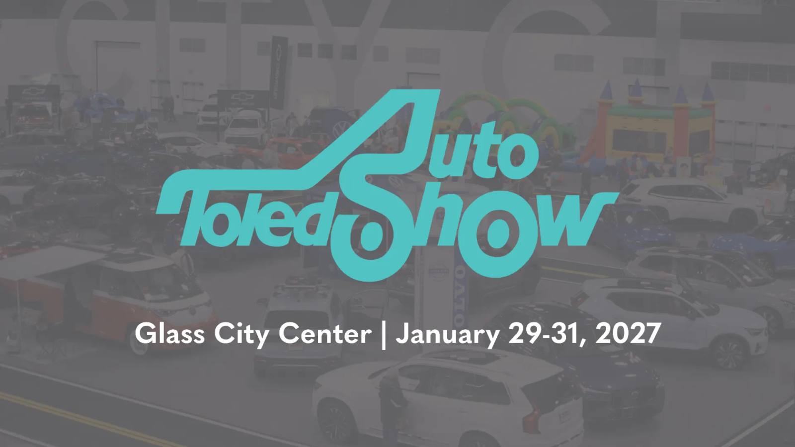 Toledo Auto Show — Toledo, Ohio, Jan 29 – 31, 2027