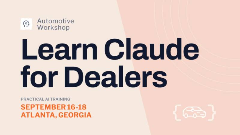 Learn Claude for Dealers — Atlanta, Georgia, Sep 16 – 18, 2026